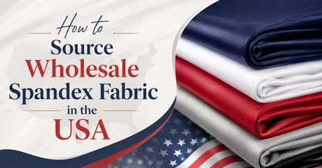How to Source Wholesale Spandex Fabric in the USA