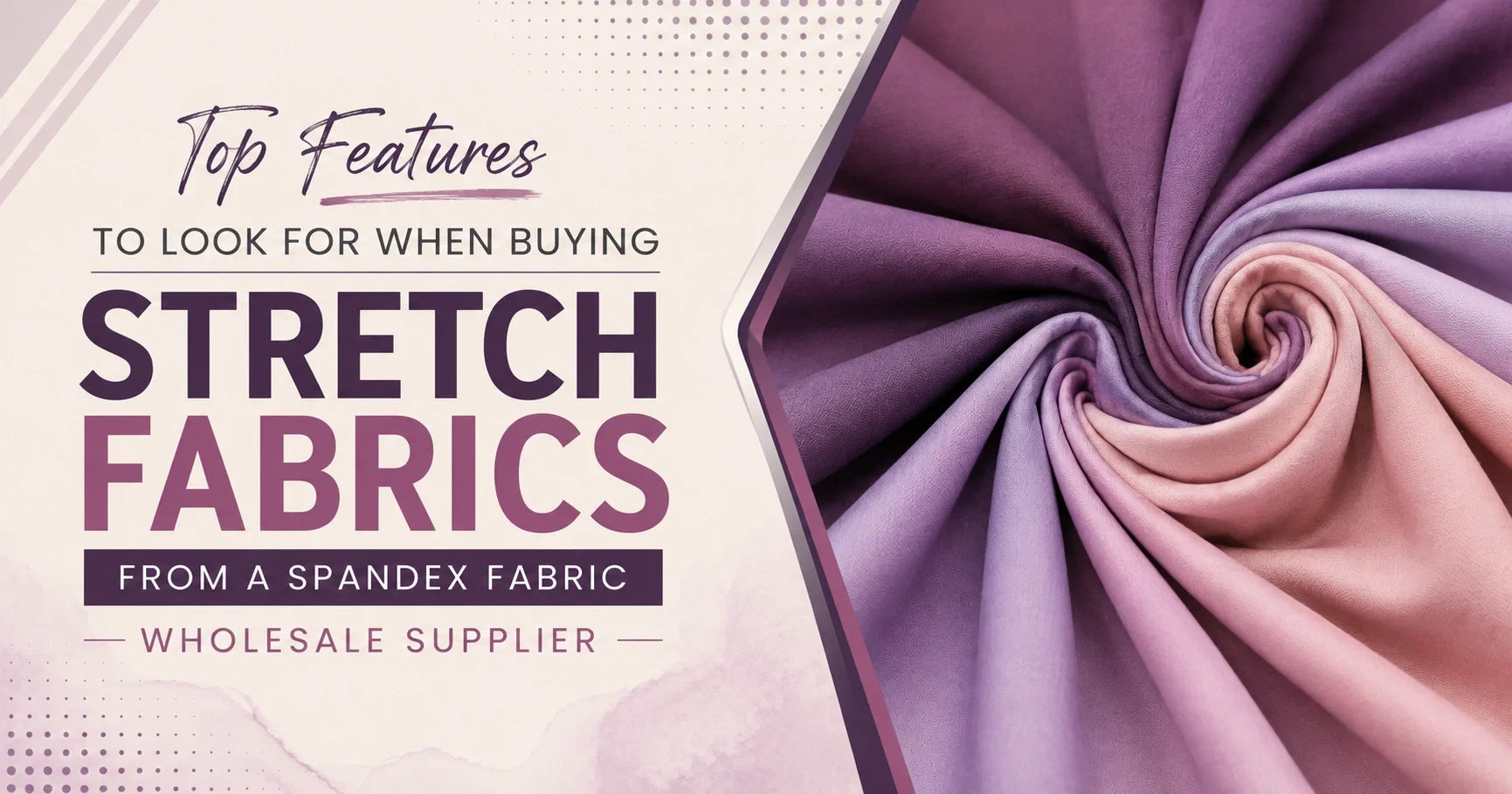Top Features to Look for When Buying Stretch Fabrics from a Spandex Fabric Wholesale Supplier