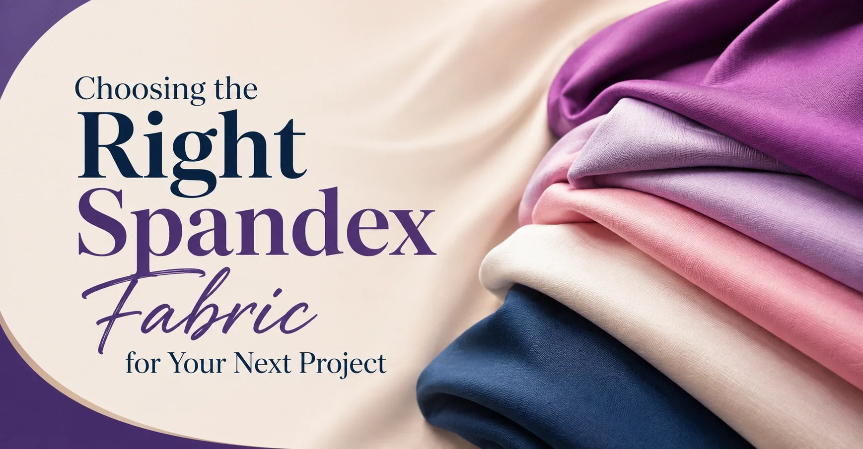 Choosing the Right Spandex Fabric for Your Next Project: A Guide from the Best Fabric Store Online USA